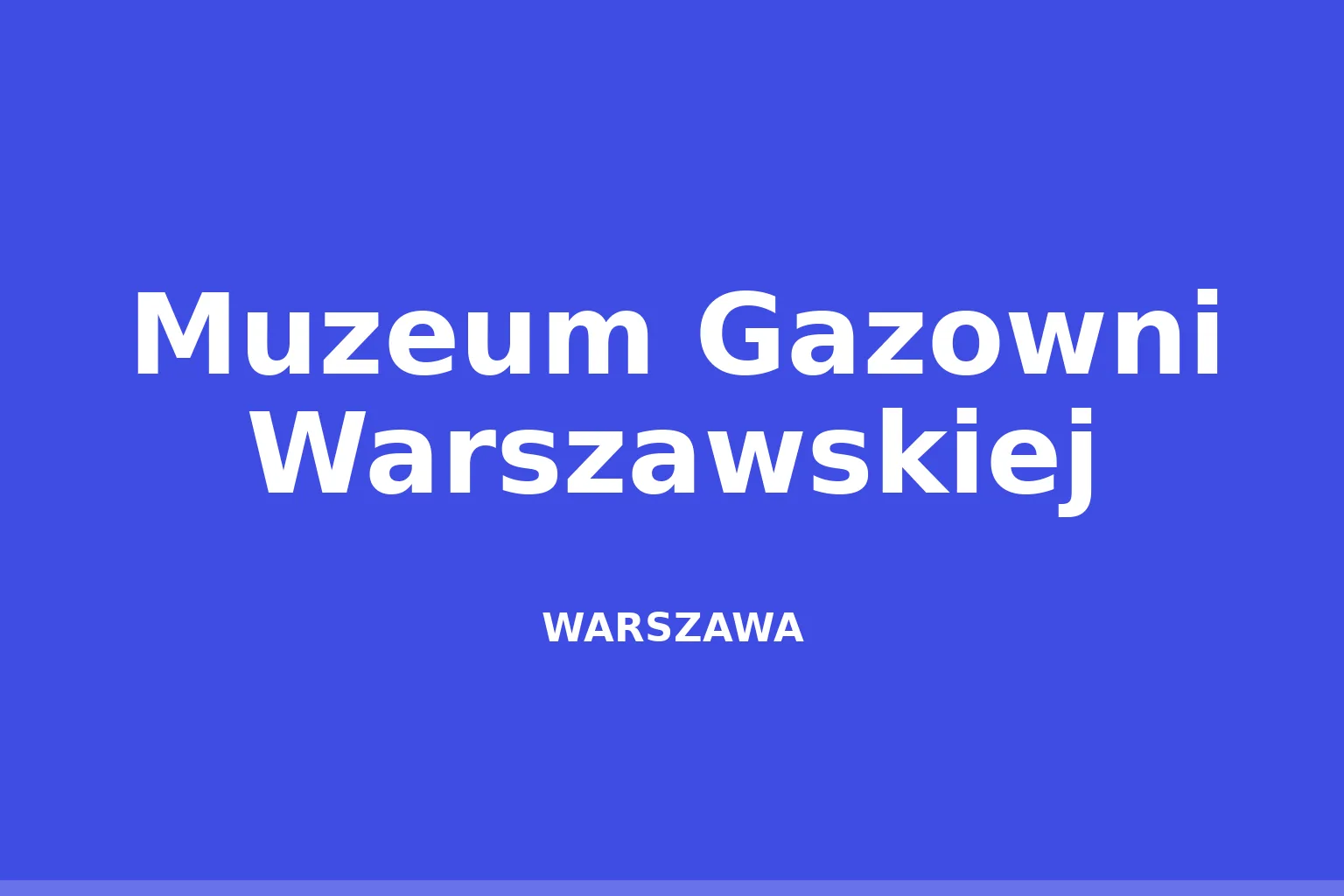 Muzeum Gazowni Warszawskiej