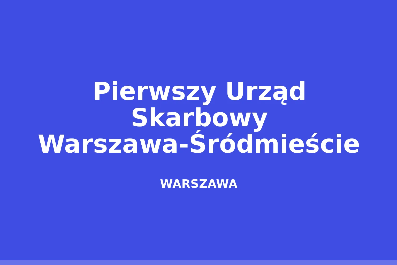 Pierwszy Urząd Skarbowy Warszawa-Śródmieście