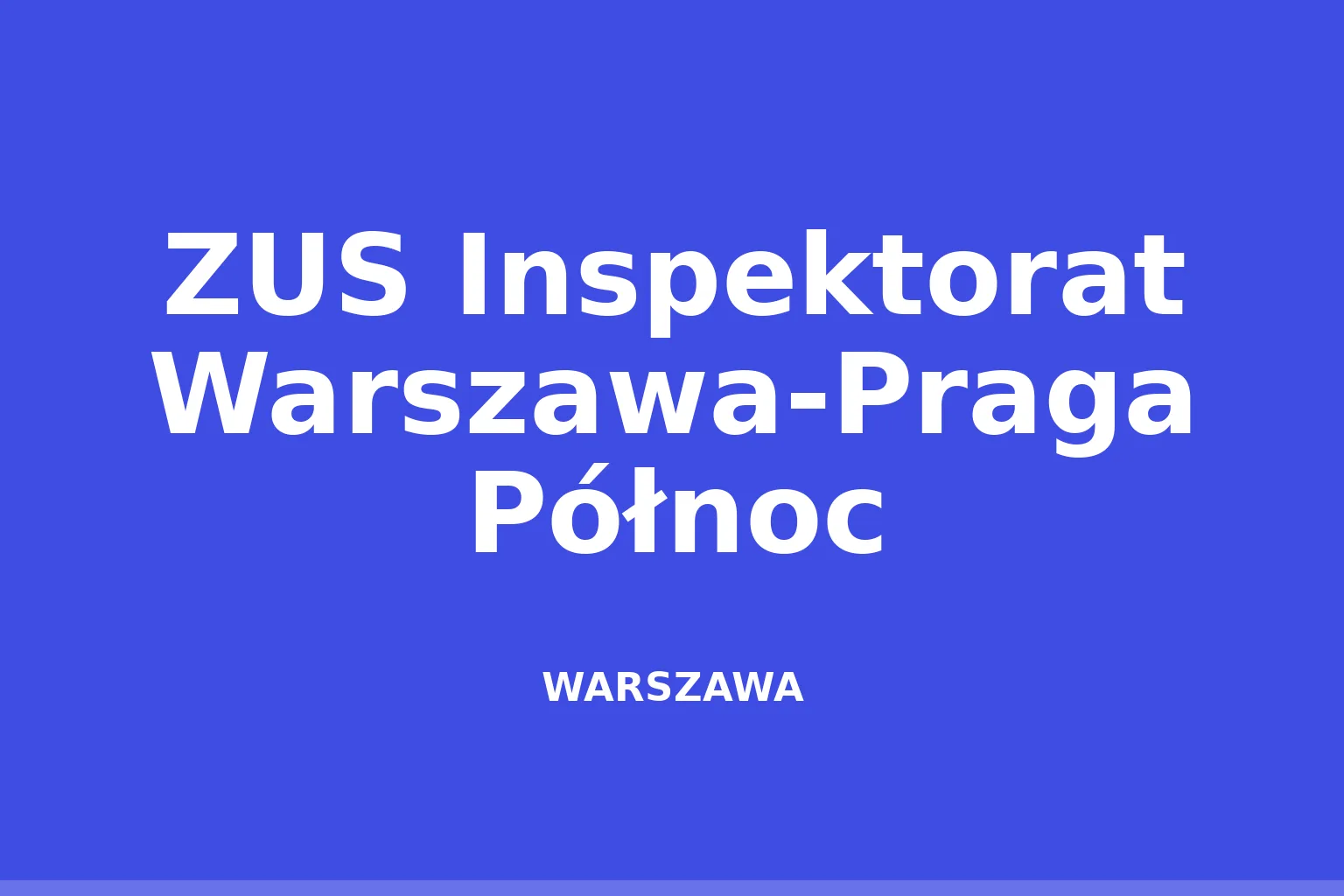 ZUS Inspektorat Warszawa-Praga Północ